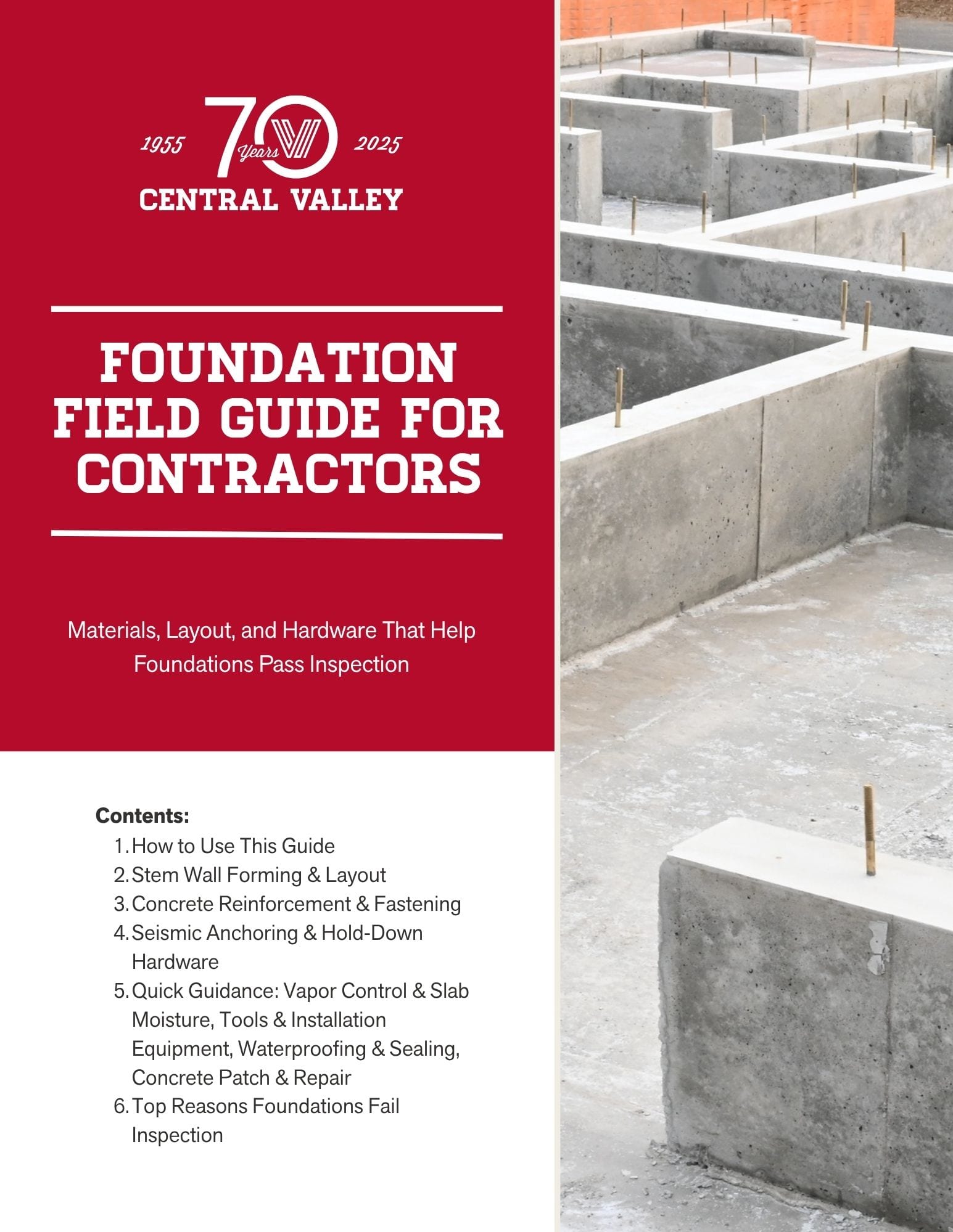 Central Valley 70-year logo beside concrete foundation walls with metal anchors.